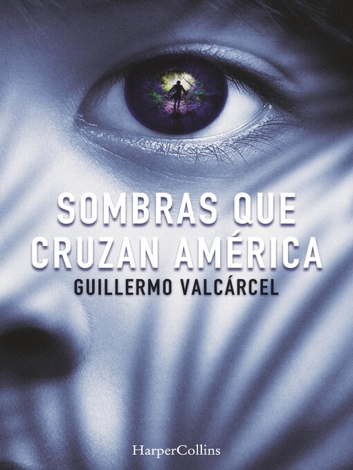 Title details for Sombras que cruzan América by Guillermo Valcárcel - Available